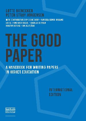 The good paper - international edition : a handbook for writing papers in higher education