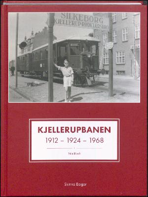 Kjellerupbanen : RKB Rødkjærsbro - Kjellerup 1912-1924 : SKRJ Silkeborg - Kjellerup - Rødkærsbro 1924-1968