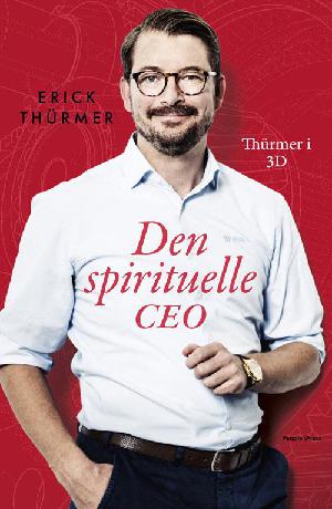 Den spirituelle CEO : Thürmer i 3D