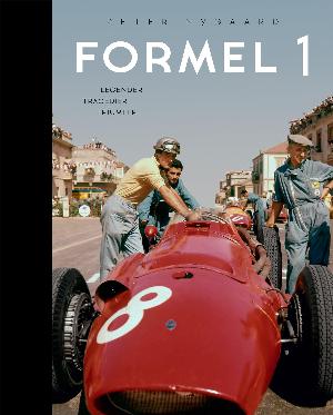 Formel 1 : legender, tragedier, triumfer