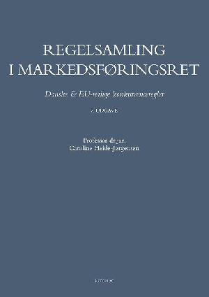 Regelsamling i markedsføringsret : danske & EU-retlige markedsføringsregler