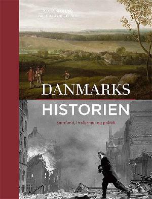 Danmarkshistorien : samfund, livsformer og politik