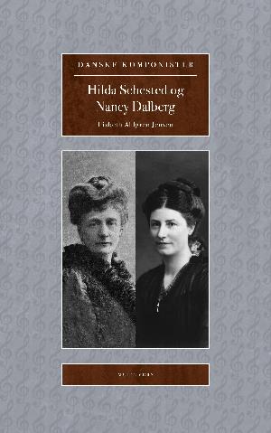 Hilda Sehested, 1858-1936 og Nancy Dalberg, 1881-1949