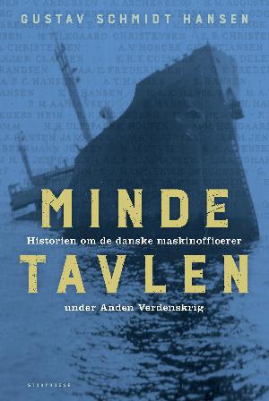 Mindetavlen : historien om de danske maskinofficerer under anden verdenskrig