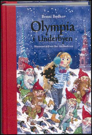 Olympia i Underbyen : en julefortælling i 24 afsnit og lidt til, med noter og kommentarer ved mag.art., folkemindeforsker Eugenius Kranemann