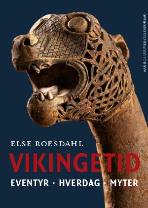Vikingetid : eventyr, hverdag, myter