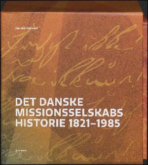 Det danske missionsselskabs historie 1821-1985. Bind 1 : Frygt ikke! Troe ikkun!