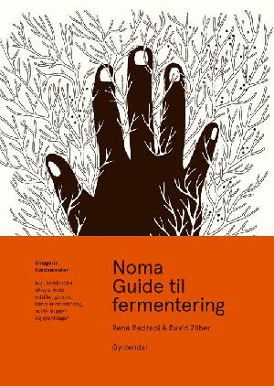 Noma guide til fermentering : smagens fundamenter