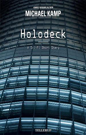Holodeck : a sci-fi short story