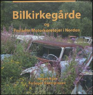 Bilkirkegårde og forladte motorkøretøjer i Norden