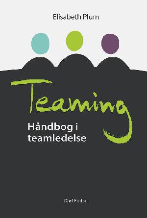 Teaming : håndbog i teamledelse
