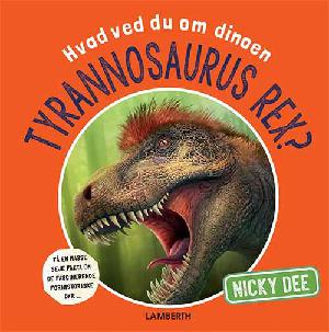 Hvad ved du om dinoen Tyrannosaurus rex?
