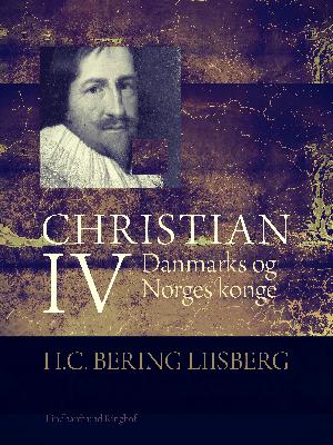 Christian IV : Danmarks og Norges Konge