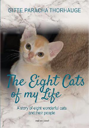 The eight cats of my life : a story about eight wonderful cats and their people