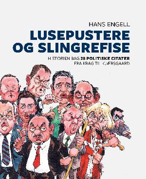 Lusepustere og slingrefise : historien bag 28 politiske citater fra Krag til Kjærsgaard