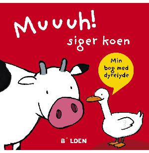 Muuuh! siger koen : min bog med dyrelyde
