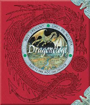 Dr. Ernest Drakes Dragonologi : det førende værk om drager