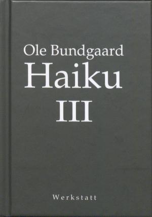 Haiku III : 366 nye danske haiku