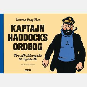 Kaptajn Haddocks ordbog : fra afholdsamøbe til åndsbolle