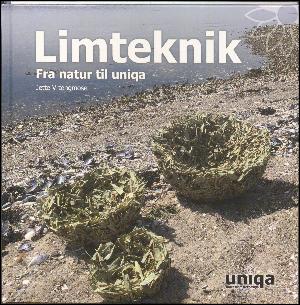 Limteknik : fra natur til uniqa : bæredygtigt blomsterdesign fra Danmarks natur
