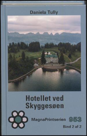 Hotellet ved Skyggesøen. Bind 2