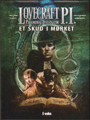 Lovecraft P.I., paranormal investigator - et skud i mørket