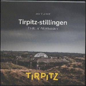 Tirpitz-stillingen : en del af Atlantvolden