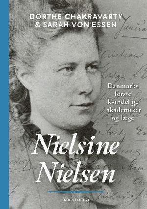Nielsine Nielsen : Danmarks første læge og akademiker