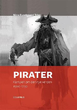 Pirater : kampen om den nye verden 1500-1730