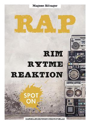 Rap : rim, rytme, reaktion
