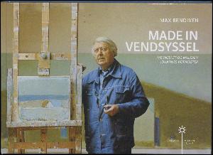 Made in Vendsyssel : mennesket og maleren Johannes Hofmeister