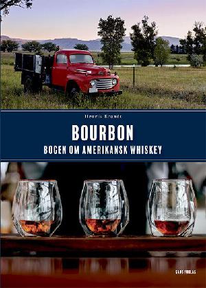 Bourbon : bogen om amerikansk whiskey