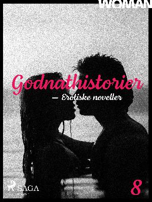 Godnathistorier : erotiske noveller. 8