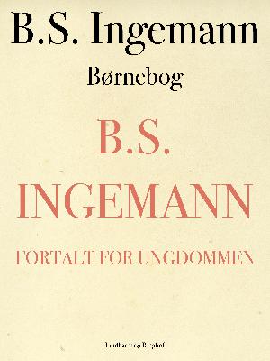B.S. Ingemann : fortalt for Ungdommen