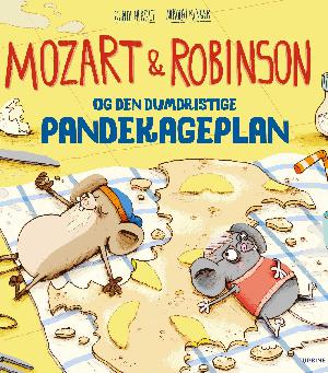 Mozart & Robinson og den dumdristige pandekageplan
