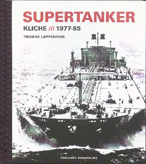 Supertanker : Kliché, 1977-85