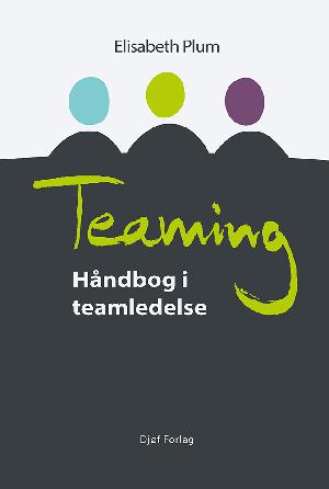 Teaming : håndbog i teamledelse