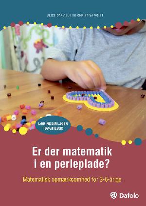 Er der matematik i en perleplade? : matematisk opmærksomhed for 3-6-årige