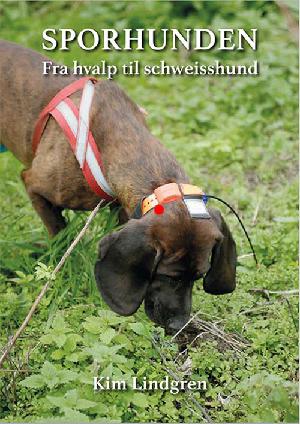 Sporhunden : fra hvalp til schweisshund
