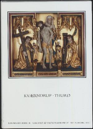 Danmarks kirker. Bind 10, Svendborg Amt. 3. bind, hft. 21-22 : Kirkerne i Kværndrup, Thurø