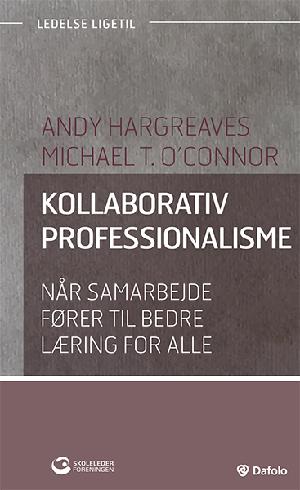 Kollaborativ professionalisme : når samarbejde fører til bedre læring for alle