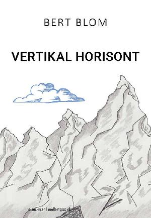 Vertikal horisont : ordskitser og digte fra bjergene