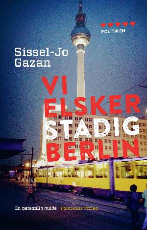 Vi elsker stadig Berlin : en personlig guide