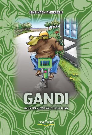Gandi : Danmarks svar på Forrest Gump