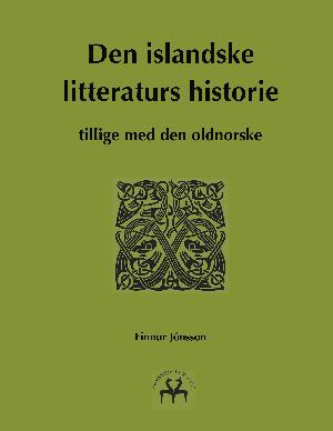 Den islandske litteraturs historie - tillige med den oldnorske