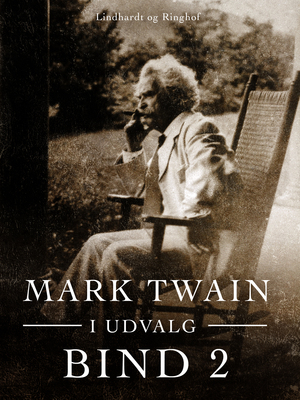 Mark Twain i udvalg. Bind 2
