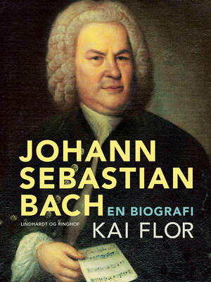 Johann Sebastian Bach : en biografi