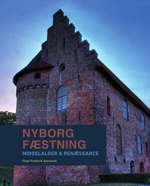 Nyborg Fæstning : middelalder & renæssance