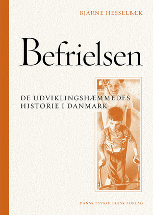Befrielsen : de udviklingshæmmedes historie i Danmark