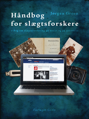 Håndbog for slægtsforskere : e-bog om slægtsforskning på nettet og på arkiverne